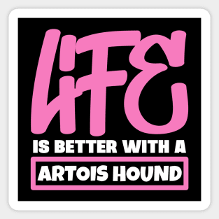 Life is better with a Artois Hound Sticker